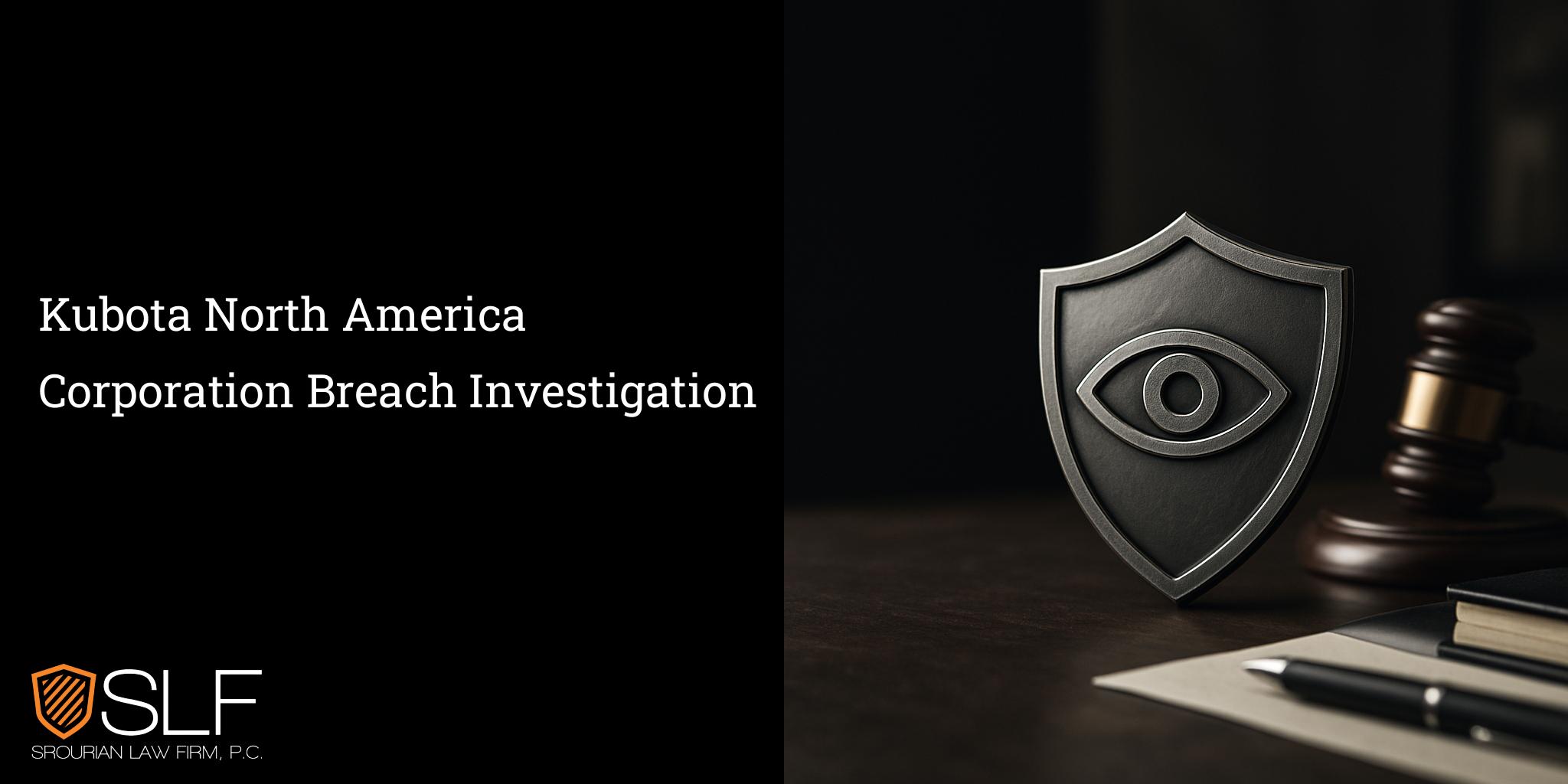 Kubota North America Corporation Breach Investigation